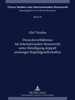 cover image of Dreiecksverhältnisse im Internationalen Steuerrecht unter Beteiligung doppelt ansässiger Kapitalgesellschaften